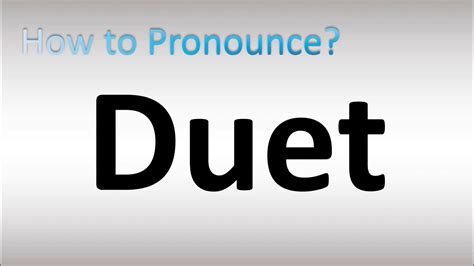 duet pronunciation